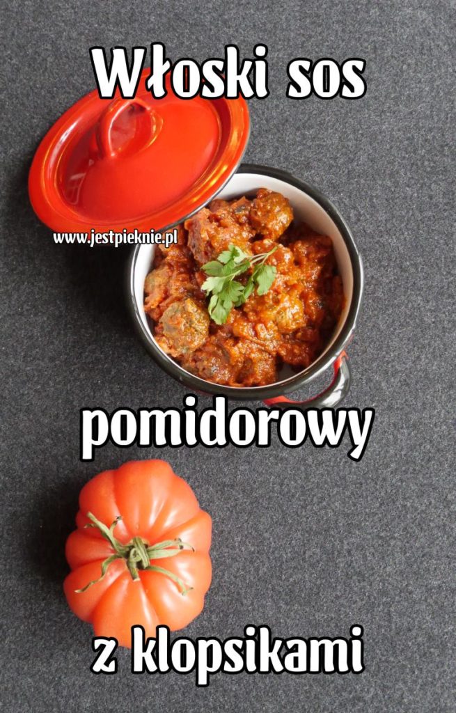 włoski sos pomidorowy z klopsikami
